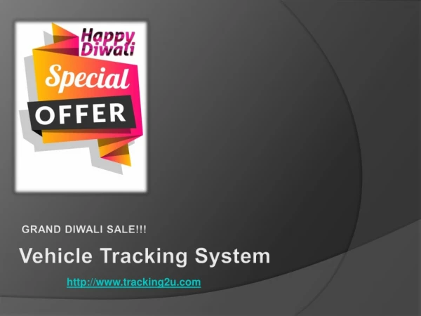 Get special offer on Vehicle tracking system and GPS vehicle tracking system