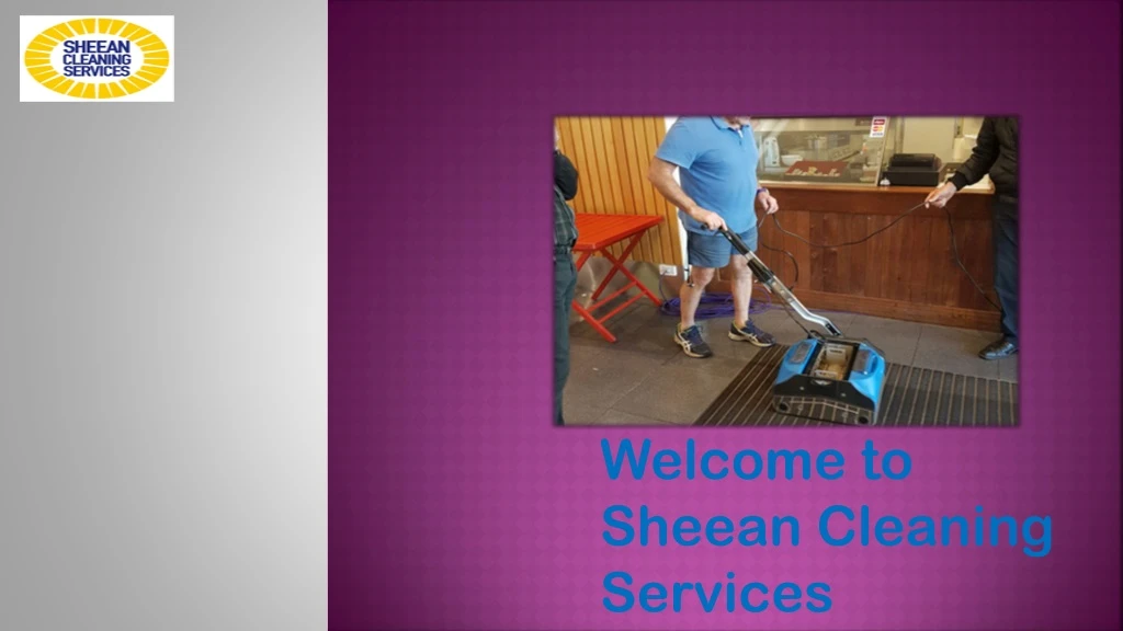 welcome to sheean cleaning services