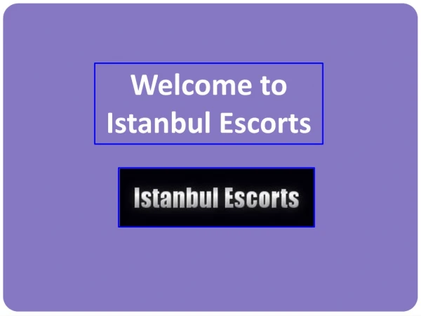Advance Booking for Best Beautiful Istanbulescorts in Turkey