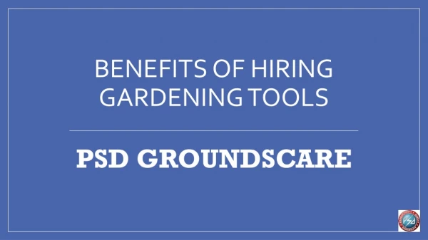 Benefits of hiring gardening tools