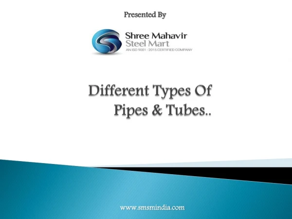 Different Types of Pipes & Tubes