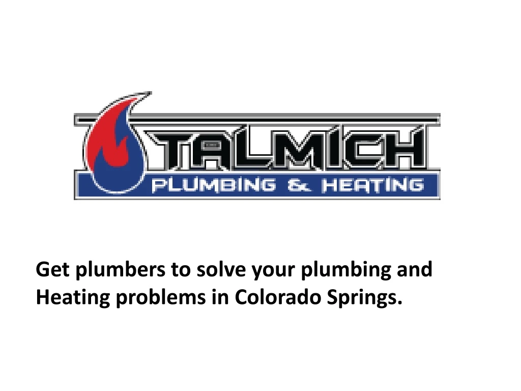 get plumbers to solve your plumbing and heating
