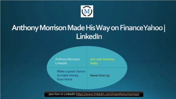 Anthony Morrison Made His Way on Finance Yahoo