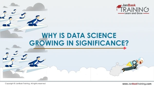 Why is Data Science Growing in Significance | JanBask Training
