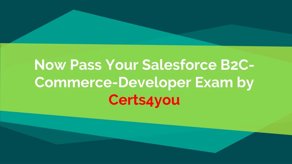 now pass your salesforce b2c commerce developer