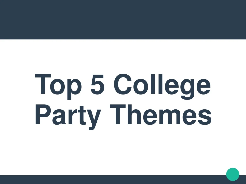 top 5 college party themes