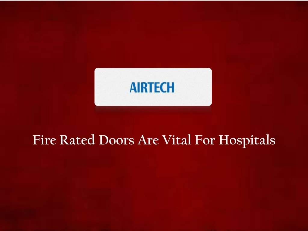 fire rated doors are vital for hospitals