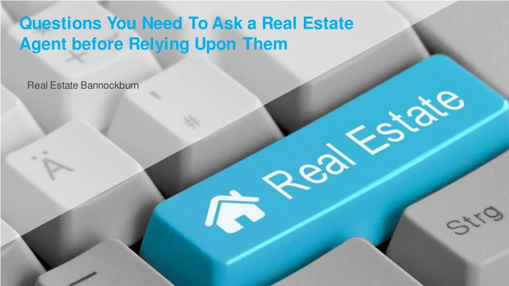 questions you need to ask a real estate agent