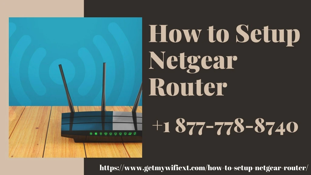 how to setup netgear router 1 877 778 8740