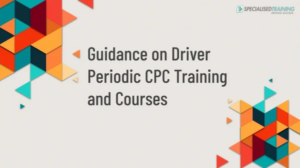 Guidance on Driver Periodic CPC Training and Courses