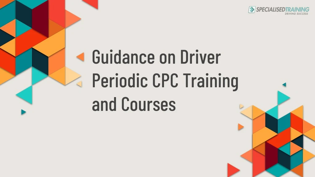 guidance on driver periodic cpc training