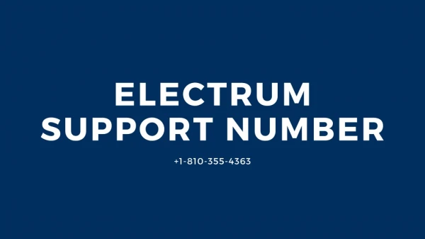Electrum Support 1?(810)-355-4363?Number