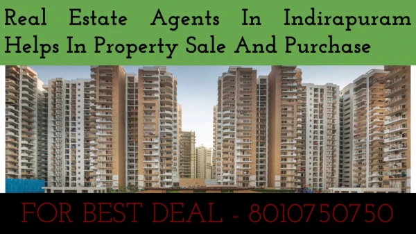Real Estate Agents In Indirapuram Helps In Property Sale And Purchase