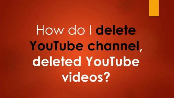 How to remove video from youtube, delete all videos on youtube?