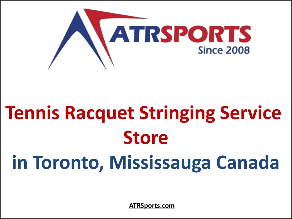 tennis racquet stringing service store in toronto