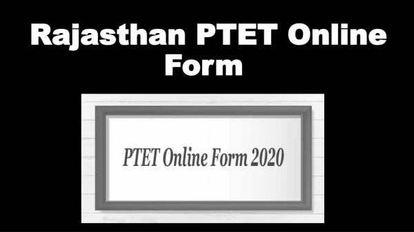Raj PTET Online Form 2020, Rajasthan PTET Pre B.Ed Application Form