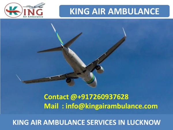 Most Affordable and Reliable Air Ambulance Service in Lucknow and Varanasi by King