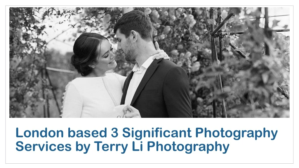 london based 3 significant photography services by terry li photography