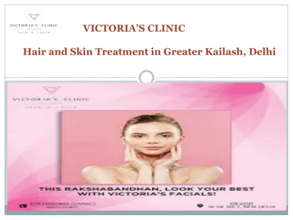 Best Hair and Skin Treatment in Greater Kailash- Victorias Clinic