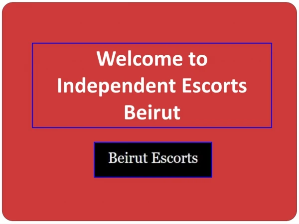 Find Most Beautiful Women in Our Beirutescorts in Lebanon