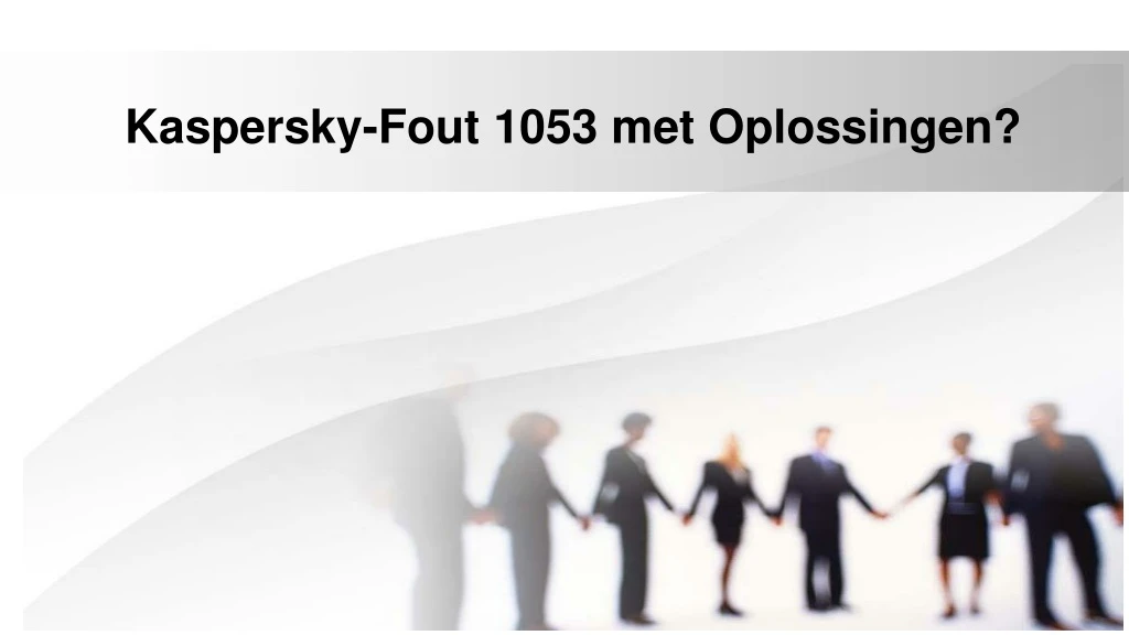 kaspersky fout 1053 met oplossingen