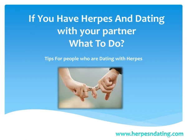 If You Have Herpes And Dating with your partner,What To Do?
