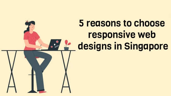 5 Reasons To Choose Responsive Web Designs In Singapore
