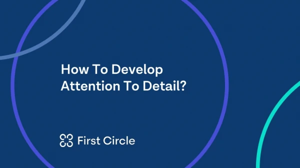 How to develop attention to detail (Draft)