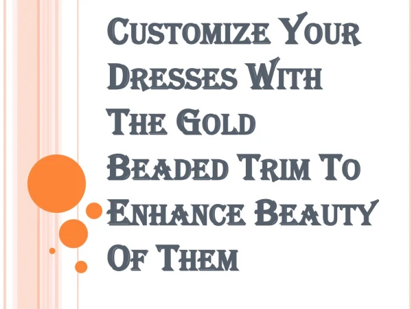 Know Where Gold Beaded Trim Suits Best