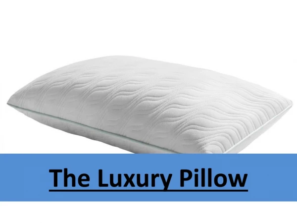 The Luxury Pillow