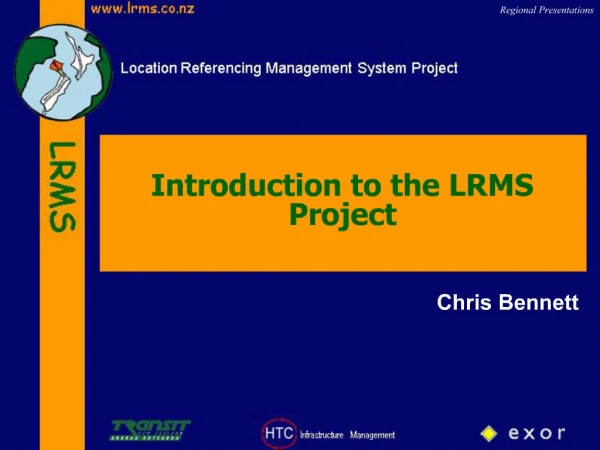 Introduction to the LRMS Project