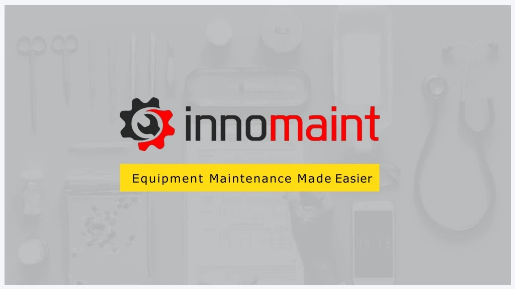 equipment maintenance made easier