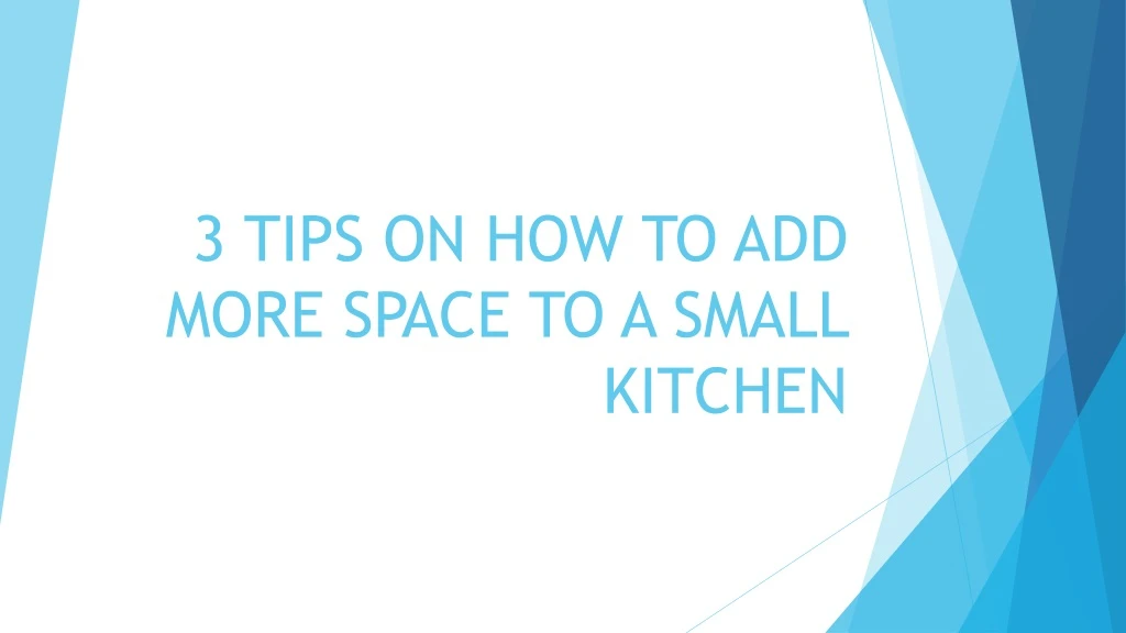 3 tips on how to add more space to a small