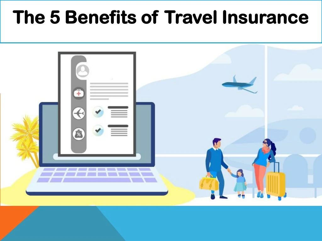 the 5 benefits of travel insurance