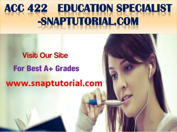 ACC 422 Education Specialist -snaptutorial.com