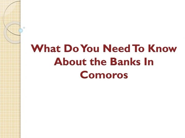 What Do You Need To Know About the Banks In Comoros