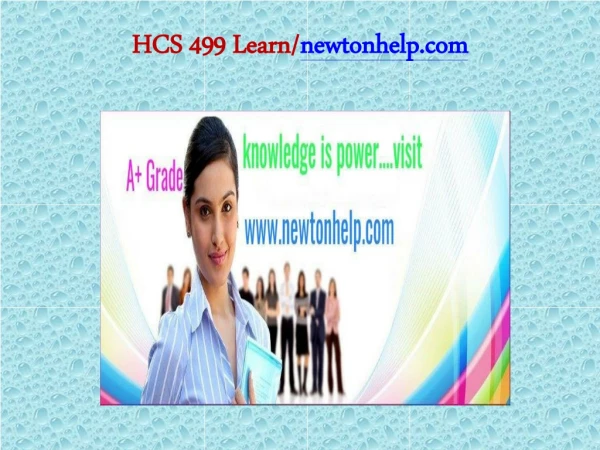 HCS 499 Learn/newtonhelp.com