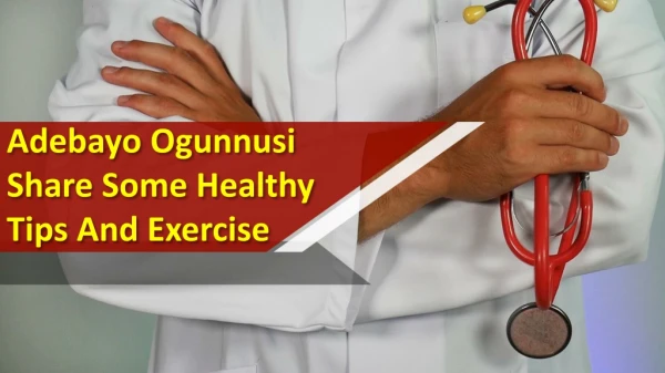 Adebayo Ogunnusi Share Some Healthy Tips And Exercise