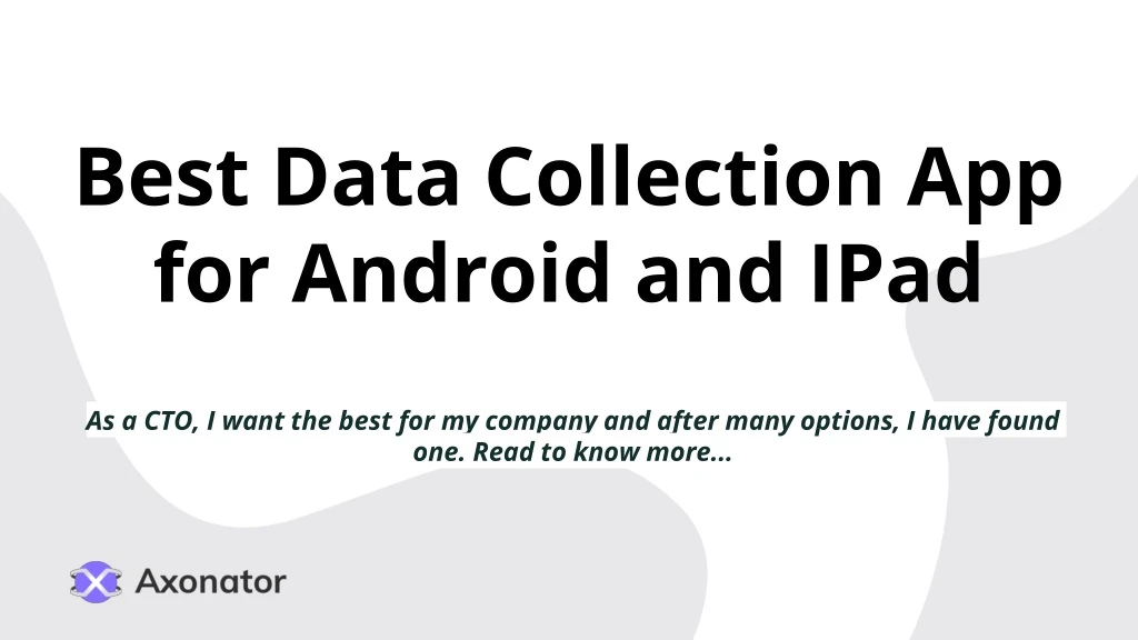 best data collection app for android and ipad