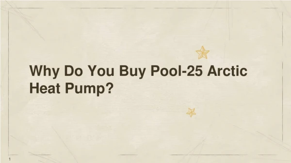 Why Do You Buy Pool-25 Arctic Heat Pump