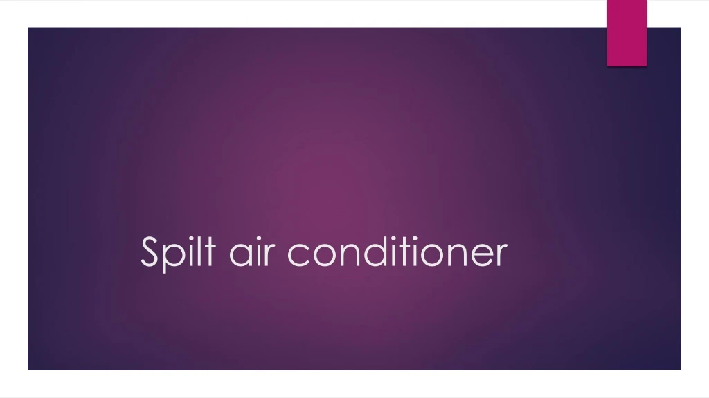 spilt air conditioner