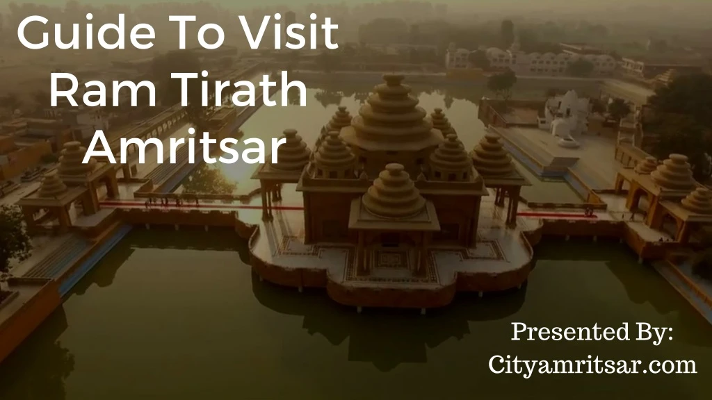 guide to visit ram tirath amritsar