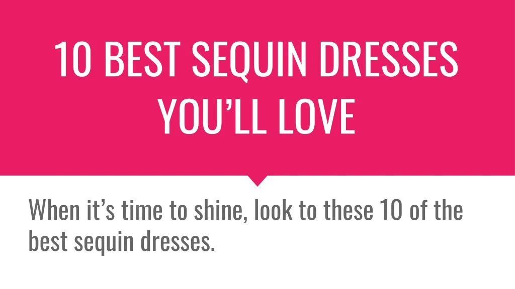 10 best sequin dresses you ll love