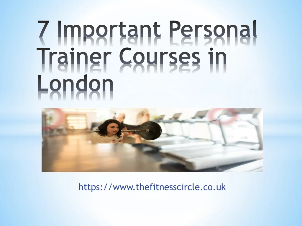 7 important personal trainer courses in london