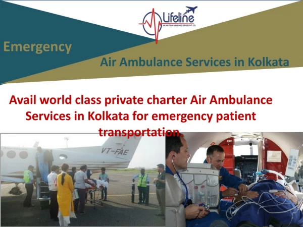 Rent World-Class Charter Air Ambulance in Kolkata Anytime by the Professionals