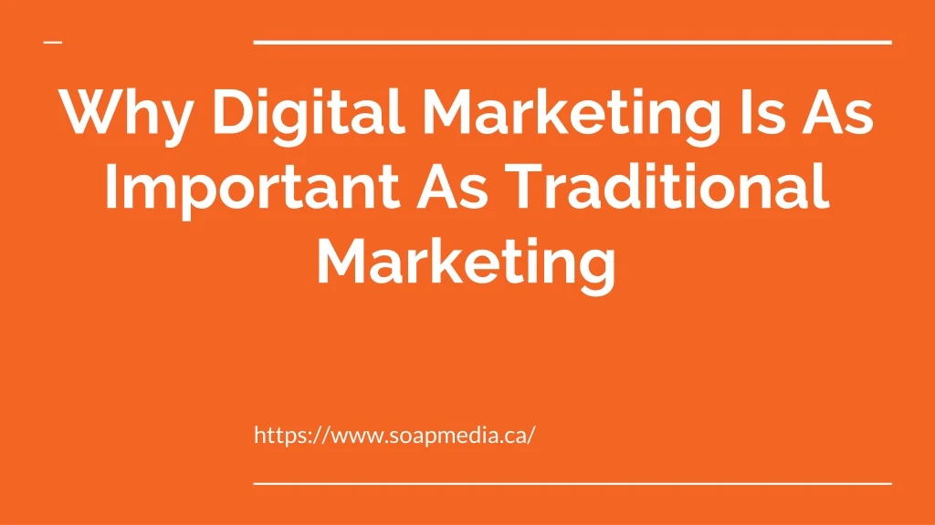 why digital marketing is as important as traditional marketing
