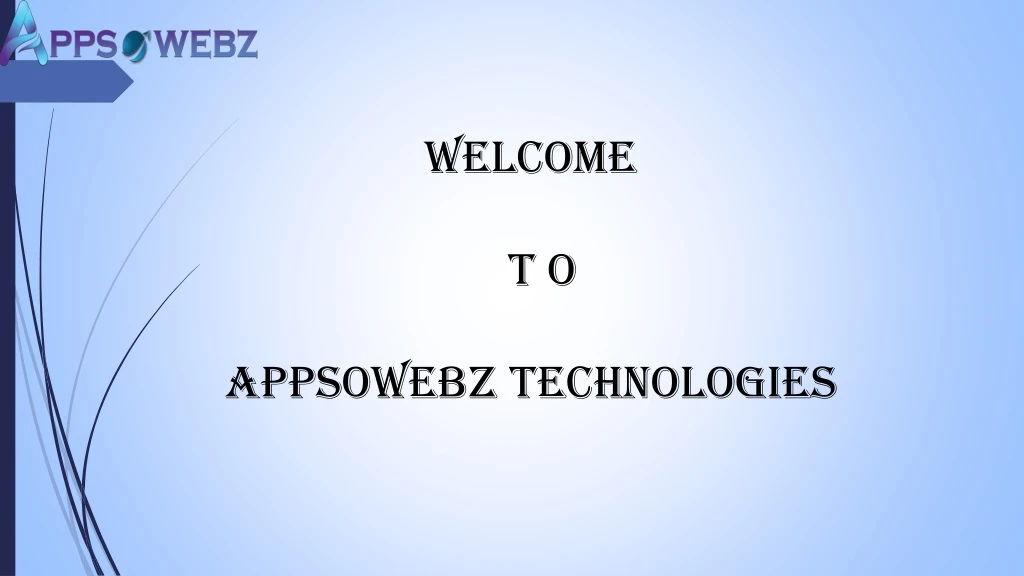 welcome t o appsowebz technologies
