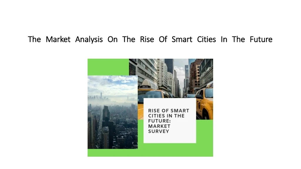 the market analysis on the rise of smart cities in the future