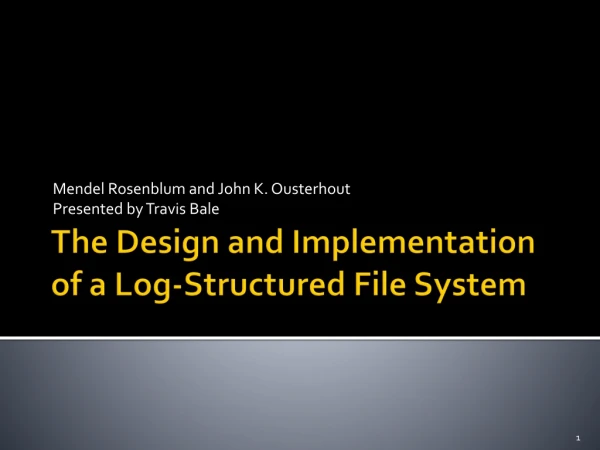 The Design and Implementation of a Log-Structured File System