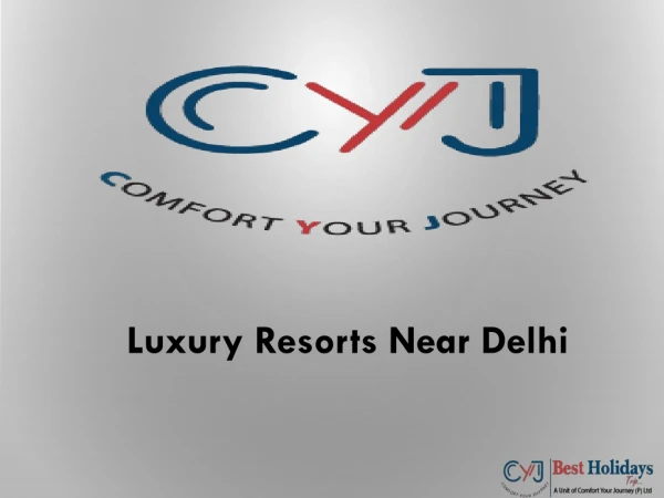 Weekend Getaways near Delhi | Resorts near Delhi
